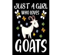 Just A Girl Who Loves Goats: Cute Funny Goat Blank Lined Journal Notebook and goat farmer notebook For Women Girls and Kids.