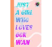 Just a Girl Who Loves Gok Wan Sketch Book: Gok Wan Large Notebook for Drawing | Gok Wan Notebook Blank Paper | Gifts For Any Occasion in Work Office, Home, School | 6x9 inch | 110 Page