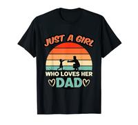 Just A Girl Who Loves Her Dad - Cute Daddy's Little Girl T-Shirt
