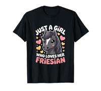 Just A Girl Who Loves Her Friesian Horse T-Shirt