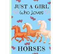 Just A Girl Who Loves Horses: Horse Sketchbook ~ Girls Gift for Horse Lovers ~ Blank Drawing Notebook
