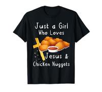 Just A Girl Who Loves Jesus and Chicken Nuggets T-Shirt