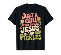 Just A Girl Who Loves Jesus And Pickles T-Shirt