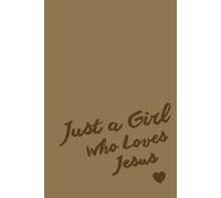 Just a Girl Who Loves Jesus Christian Journal (Brown)