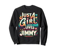 Just A Girl who loves JIMMY T-Shirt Cute JIMMY Sweatshirt