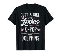 Just A Girl Who Loves K-Pop And Dolphins Gift Women T-Shirt