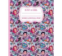 Just a Girl Who Loves K-Pop: Cute Composition Notebook for Girls Who Love Music, Perfect for Journaling, Planning and Everyday Writing