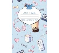 JUST A GIRL WHO LOVES K-POP Notebook: Cute Pastel Aesthetic Journal | 100 Lined Pages, 6x9 College Ruled | Perfect Gift for K-Pop Fans, Students & Dreamers