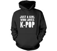 Just a Girl Who Loves K-Pop Unisex Hoodie - Black Small