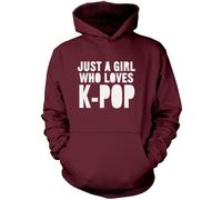 Just a Girl Who Loves K-Pop Unisex Hoodie - Maroon X-Large