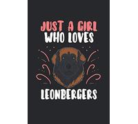 Just A Girl Who Loves Leonbergers: 6" x 9" Blank - Notebook - Memo Book - Paperback - Journal - Diary - A funny gift for a dog owner and puppy lover. ... mutch there love there pet and four legged