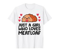 Just A Girl Who Loves Meatloaf T-Shirt