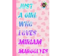Just a Girl Who Loves Miriam Margolyes Notebook for Fan Teen Women Men: Miriam Margolyes Diary | Miriam Margolyes Composition Notebook | Journal Book ... Home, School | Size 6" x 9" | 109 Pages