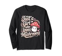 Just a Girl who Loves Mushrooms and Sweet Cute toadstools Long Sleeve T-Shirt
