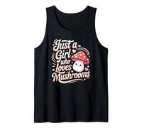Just a Girl who Loves Mushrooms and Sweet Cute toadstools Tank Top