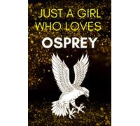 Just a girl who loves Osprey: Smart Meerkat Journal (Blank Lined Notebook) Adorable Meerkats Diary gift for Animals Lovers.