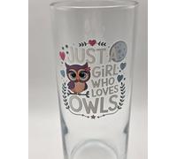 Just a Girl who Loves Owls Design Glass Tumbler Drinking Glass Gift.