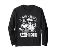Just A Girl Who Loves Peckers Funny Farm Life Long Sleeve T-Shirt
