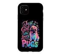 Just a Girl Who Loves Pugs Pug Mom Case for iPhone 11