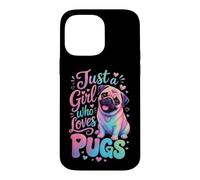 Just a Girl Who Loves Pugs Pug Mom Case for iPhone 14 Pro Max