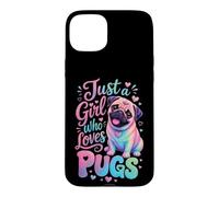 Just a Girl Who Loves Pugs Pug Mom Case for iPhone 15 Plus