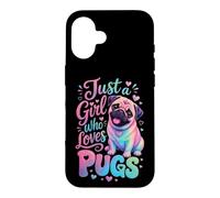 Just a Girl Who Loves Pugs Pug Mom Case for iPhone 16