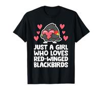 Just A Girl Who Loves Red-Winged Blackbirds T-Shirt