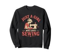 Just A Girl Who Loves Sewing Funny Sewing Lover Design Sweatshirt