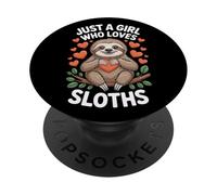 Just A Girl Who Loves Sloths Animal Friend Slow Life PopSockets Adhesive PopGrip