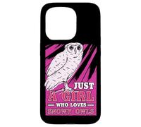 Just A Girl Who Loves Snowy Owls Bird Watching Bird Lover Case for iPhone 15 Pro