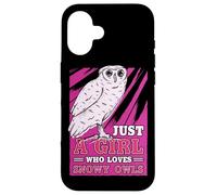 Just A Girl Who Loves Snowy Owls Bird Watching Bird Lover Case for iPhone 16