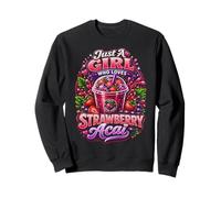Just A Girl Who Loves Strawberry Acai Funny Fruit Drink Sweatshirt