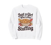Just A Girl Who Loves Stuffing Thanksgiving Fall Dinner Sweatshirt