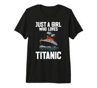 Just A Girl Who Loves Titanic RMS Titanic Ship History Premium T-Shirt