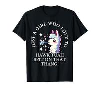 Just A Girl Who Loves To Hawk Tuah, Hawk Tush Spit On Thang T-Shirt