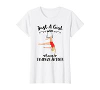 Just A Girl Who Loves Trapeze Artists Value Graphic T-Shirt, Women, White, S