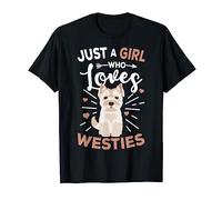 Just A Girl Who Loves Westies West Highland White Terrier T-Shirt