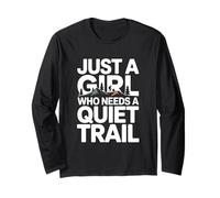 Just a Girl Who Needs a Quiet Trail Hiking Solo Hiker Long Sleeve T-Shirt