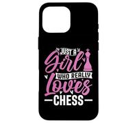 Just A Girl Who Really Loves Chess Case for iPhone 16 Pro Max
