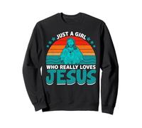Just A Girl Who Really Loves Jesus Sweatshirt
