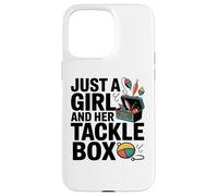 Just a Girl With Her Tackle Box Funny Womens Fishing Case for iPhone 15 Pro Max