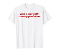 Just A Girl with Tummy Problems Funny Relatable Meme IBS Pun T-Shirt