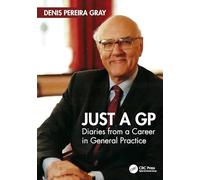 Just a GP : Diaries from a Career in General Practice