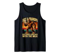 Just A Grandpa Who Always Came Back with The Milk Sasquatch Tank Top