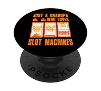 Just a Grandpa who loves Slot Machines PopSockets Adhesive PopGrip