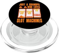 Just a Grandpa who loves Slot Machines PopSockets PopGrip for MagSafe