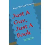 Just A Guy Just A Book: A Trip Through The Mind Of A Moronic Genius