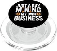Just A Guy Mining My Own Business Cryptocurrency Joke - PopSockets PopGrip for MagSafe