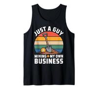 Just A Guy Mining My Own Business Cryptocurrency Joke - Tank Top