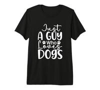 Just A Guy Who Loves Dogs Fun Typographic Design Premium T-Shirt